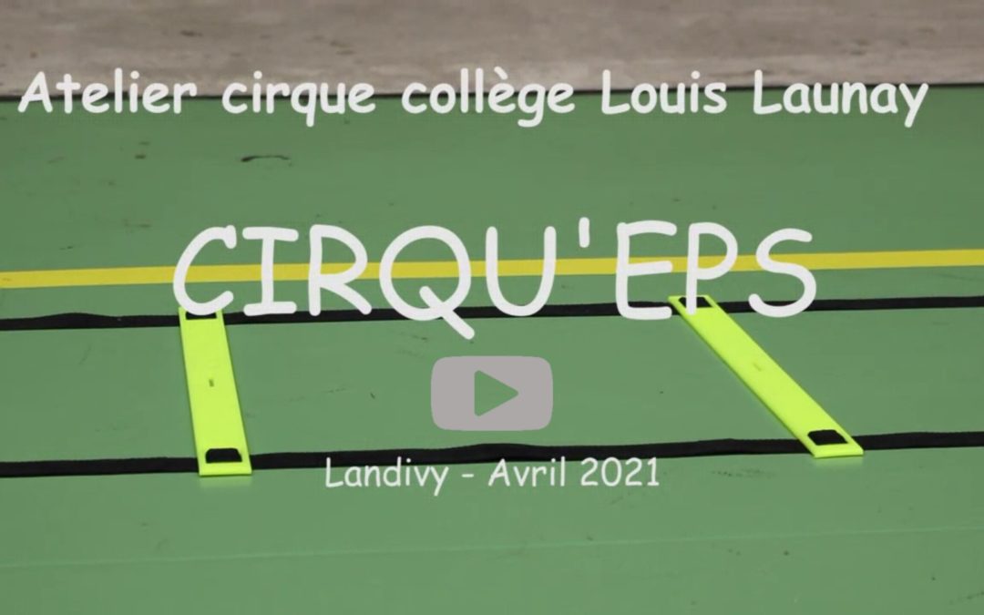 L’EPS au collège Louis Launay : Le Cirqu’EPS !